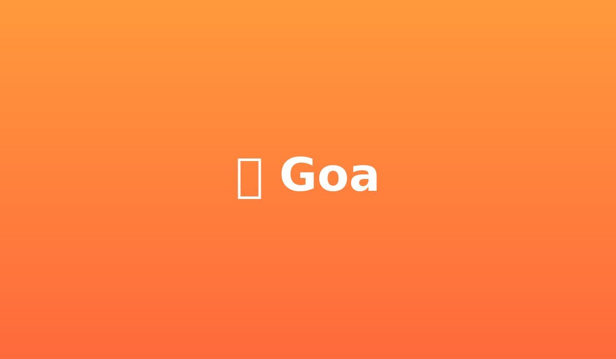 10 Best Places to Visit in Goa for First-Time Travelers